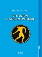 Ebook Istituzioni di scienze motorie di Marisa Vicini edito da Edizioni Studium S.r.l.