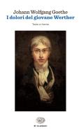 Ebook I dolori del giovane Werther di Goethe Johann Wolfgang edito da Einaudi