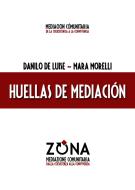 Ebook Huellas de mediación di Danilo De Luise, Mara Morelli edito da Editrice ZONA
