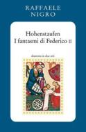 Ebook Hohenstaufen di Raffaele Nigro edito da Osanna Edizioni