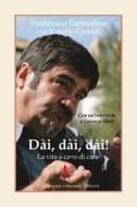 Ebook Dài, dài, dài! La vita a ca**o di cane di Francesco Pannofino, Roberto Corradi edito da Compagnia editoriale Aliberti