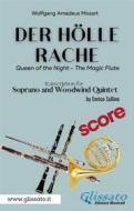 Ebook Der Holle Rache - Soprano and Woodwind Quintet (score) di Wolfgang Amadeus Mozart, a cura di Enrico Zullino edito da Glissato Edizioni Musicali