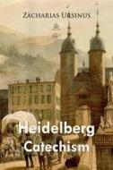 Ebook Heidelberg Catechism di Zacharias Ursinus edito da Interactive Media