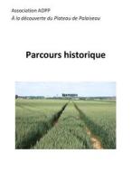 Ebook Parcours historique di Association À la Découverte du Plateau de Palaiseau edito da Books on Demand