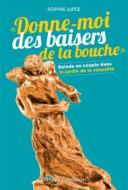 Ebook Donne-moi des baisers de ta bouche di Sophie Lutz edito da Éditions de l&apos;Emmanuel