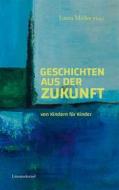 Ebook Geschichten aus der Zukunft di Laura Müller edito da Books on Demand