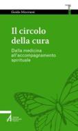 Ebook Il circolo della cura di Guido Miccinesi edito da Edizioni Messaggero Padova