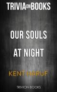 Ebook Our Souls at Night by Kent Haruf (Trivia-On-Books) di Trivion Books edito da Trivion Books