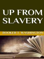 Ebook Up from  slavery di Booker T. Washington edito da GIANLUCA