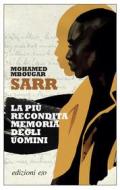 Ebook La più recondita memoria degli uomini di Mohamed Mbougar Sarr edito da Edizioni e/o
