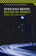 Ebook Blues in sedici di Stefano Benni edito da Feltrinelli Editore