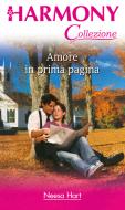Ebook Amore in prima pagina di Neesa Hart edito da HarperCollins Italia