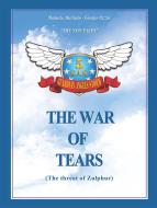 Ebook The war of tears di Giorgio Pezzin, Manuela Marinato edito da Publisher s19440