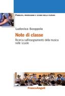 Ebook Note di classe. Ricerca sull'insegnamento della musica nelle scuole di Ludovica Scoppola edito da Franco Angeli Edizioni