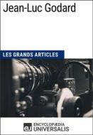 Ebook Jean-Luc Godard di Encyclopaedia Universalis edito da Encyclopaedia Universalis