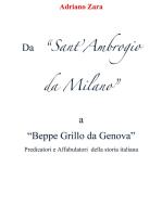 Ebook Da Sant'Ambrogio da Milano a Beppe Grillo da Genova di Adriano Zara edito da Adriano Zara