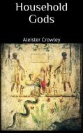 Ebook Household Gods di Aleister Crowley edito da Skyline
