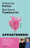 Ebook Appartenersi di Tamborini Barbara, Pellai Alberto edito da Mondadori