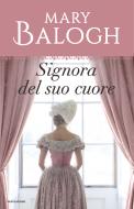 Ebook Signora del suo cuore di Balogh Mary edito da Mondadori