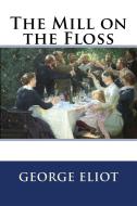Ebook The Mill on the Floss di George Eliot edito da Enhanced Media Publishing