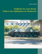 Ebook Zwölfender der ersten Stunde - Soldat in den Aufbaujahren der Bundeswehr di Erich Hinkel edito da Books on Demand