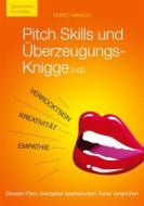 Ebook Pitch Skills und Überzeugungs-Knigge 2100 di Horst Hanisch edito da Books on Demand