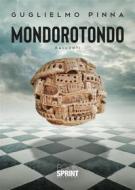 Ebook Mondorotondo di Guglielmo Pinna edito da Booksprint
