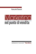 Ebook Marketing nel punto di vendita di Giancarlo Ravazzi edito da Franco Angeli Edizioni