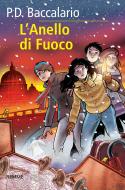 Ebook Century - 1. L'Anello di Fuoco di Baccalario Pierdomenico edito da Piemme