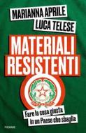Ebook Materiali resistenti di Aprile Marianna, Telese Luca edito da Piemme
