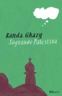 Ebook Sognando Palestina di Ghazy Randa edito da BUR