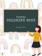 Ebook Pretty Coloring Book for Kids Ages 3+ (Printable Version) di Sheba Blake edito da Sheba Blake Publishing Corp.