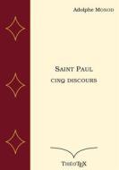 Ebook Saint Paul, cinq discours di Adolphe Monod edito da Books on Demand