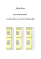 Ebook Feuchteproblematik von Anstrichsystemen bei Stuckfassaden di Stefan Kloss edito da Books on Demand