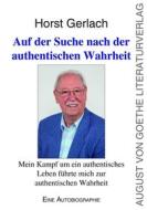 Ebook Auf der Suche nach der authentischen Wahrheit di Horst Gerlach edito da Frankfurter Literaturverlag