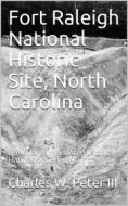 Ebook Fort Raleigh National Historic Site, North Carolina / National Park Service Historical Handbook Series No. 16 di Charles W. Peter edito da iOnlineShopping.com