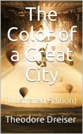 Ebook The Color of a Great City di Theodore Dreiser edito da iOnlineShopping.com