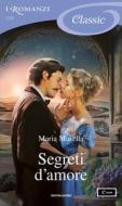 Ebook Segreti d'amore (I Romanzi Classic) di Masella Maria edito da Mondadori