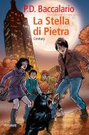 Ebook Century - 2. La Stella di Pietra di Baccalario Pierdomenico edito da Piemme