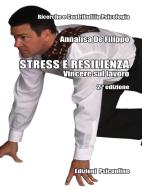 Ebook Stress e resilienza. Vincere sul lavoro di De Filippo Annalisa edito da Edizioni Psiconline