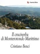 Ebook Il cruciverba di Monterotondo Marittimo di Cristiano Benci edito da Passerino
