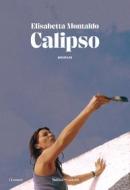 Ebook Calipso di Elisabetta Montaldo edito da Baldini+Castoldi