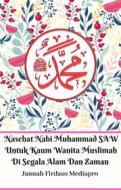 Ebook Nasehat Nabi Muhammad SAW Untuk Kaum Wanita Muslimah Di Segala Alam Dan Zaman di Jannah Firdaus Mediapro edito da Jannah Firdaus Mediapro Studio
