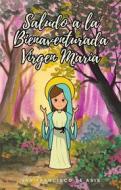 Ebook Saludo a la Bienaventurada Virgen María di San Francisco de Asis edito da Cervantes Digital