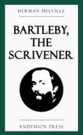 Ebook Bartleby, the Scrivener di Herman Melville edito da Endymion Press