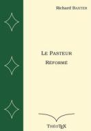 Ebook Le Pasteur Réformé di Richard Baxter edito da Books on Demand