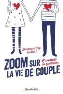 Ebook Zoom sur la vie de couple di Dominique Fily edito da Nouvelle Cité