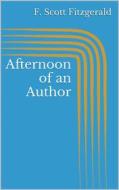 Ebook Afternoon of an Author di F. Scott Fitzgerald edito da Books on Demand