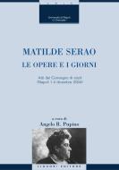 Ebook Matilde Serao di Angelo R. Pupino edito da Liguori Editore