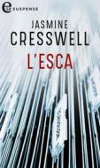Ebook L esca (eLit) di Jasmine Cresswell edito da HarperCollins